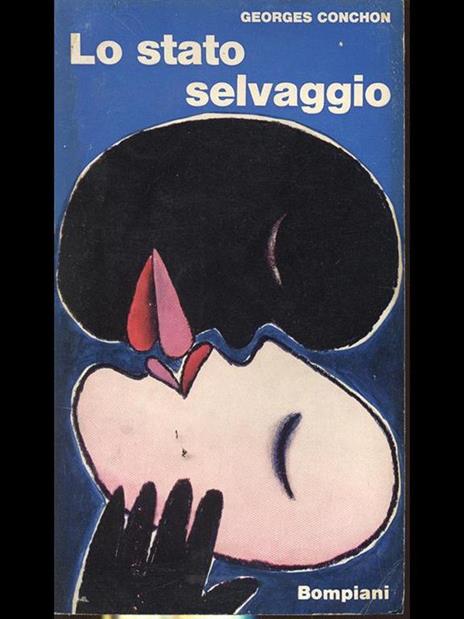 Lo stato selvaggio - Georges Conchon - 2