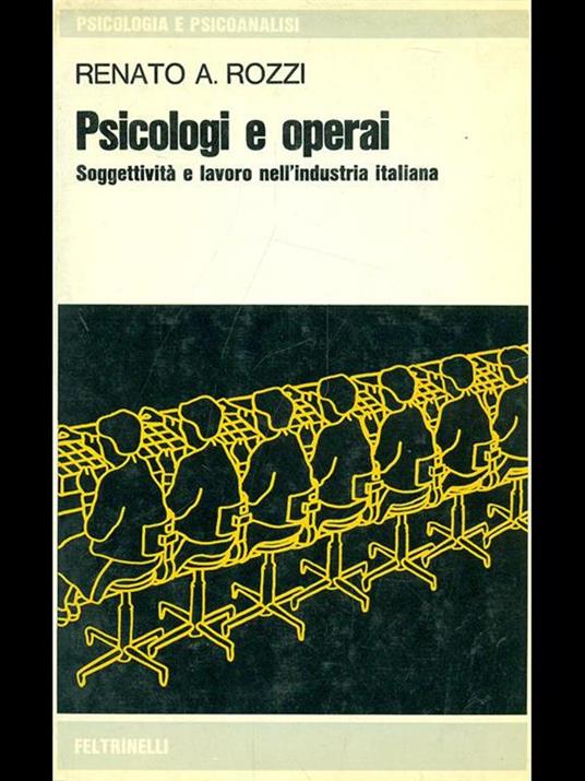 Psicologi e operai - Renato A. Rozzi - 10