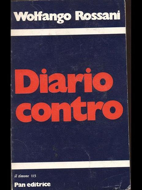 Diario contro - Wolfango Rossani - 2