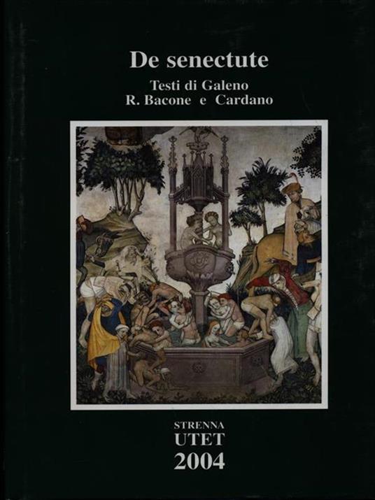 De senectute - Claudio Galeno,Francesco Bacone,Girolamo Cardano - copertina