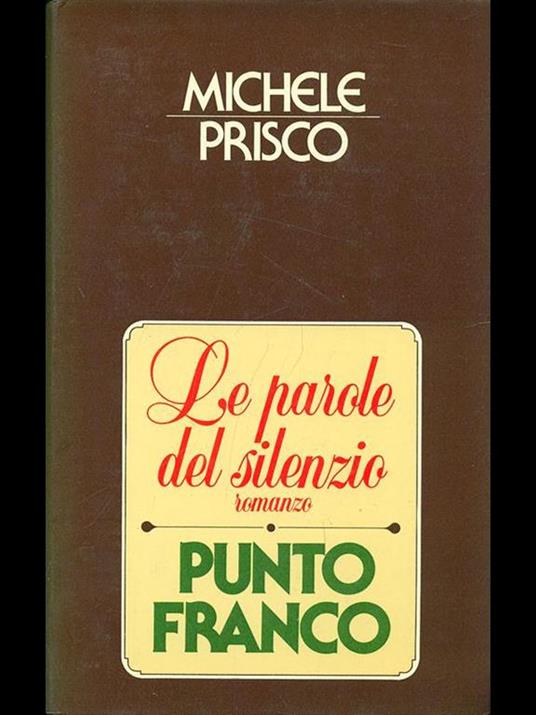 Le parole del silenzio. Punto franco - Michele Prisco - copertina