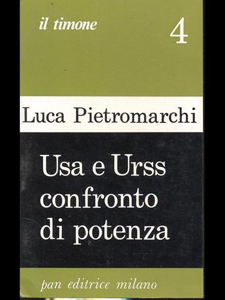 Usa e Urss confronto di potenza. Vol. II - Luca Pietromarchi - 10