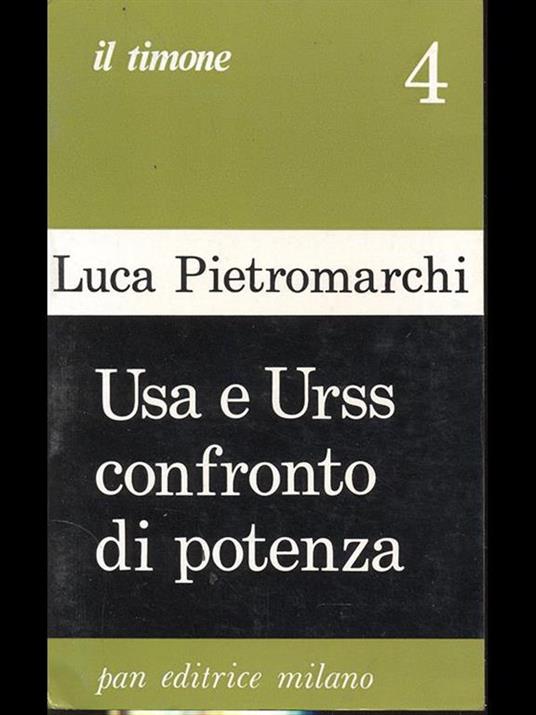 Usa e Urss confronto di potenza. Vol. II - Luca Pietromarchi - 7