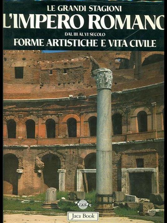 L' impero romano dal II al VI secolo. Forme artistiche e vita civile - Hans Peter - 2
