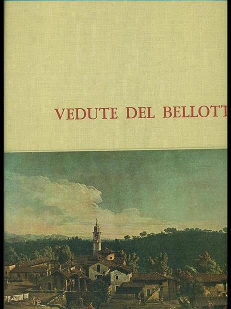 Vedute del Bellotto - Rodolfo Pallucchini - 2