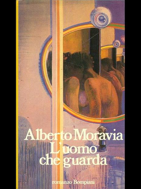 L' uomo che guarda - Alberto Moravia - 5