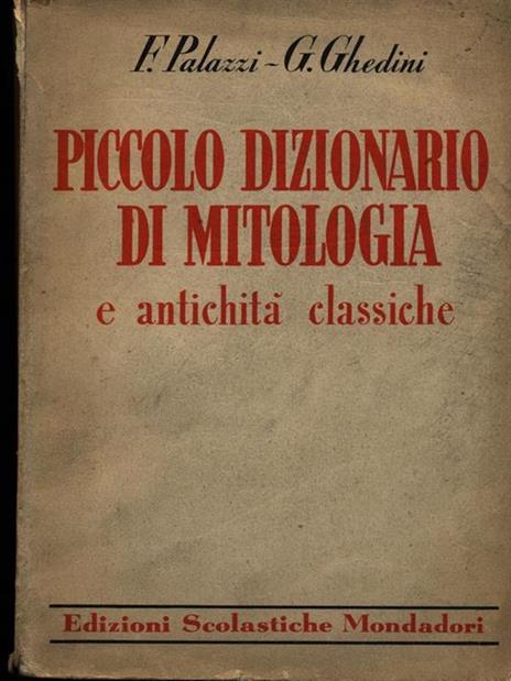 Piccolo dizionario di mitologia e antichità classiche - Palazzi - 2