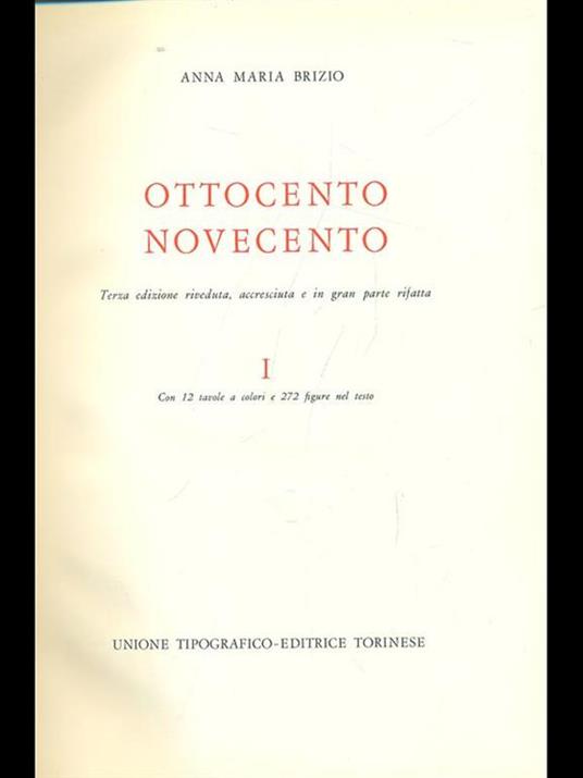 Ottocento e Novecento - Anna M. Brizio - 2