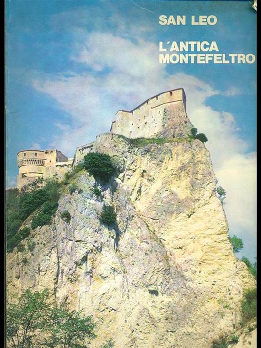 San Leo, l'antica Montefeltro - Antonio Flenghi - copertina