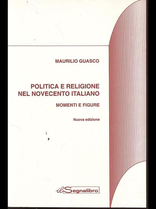 Politica e religione nel Novecento italiano- momenti e figure - Maurilio Guasco - copertina