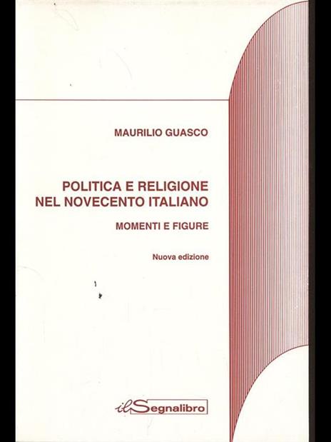 Politica e religione nel Novecento italiano- momenti e figure - Maurilio Guasco - copertina