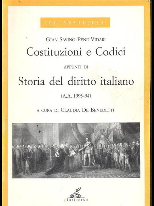 Costituzioni e Codici. appunti di Storia del diritto italiano - Gian Savino Pene Vidari - copertina