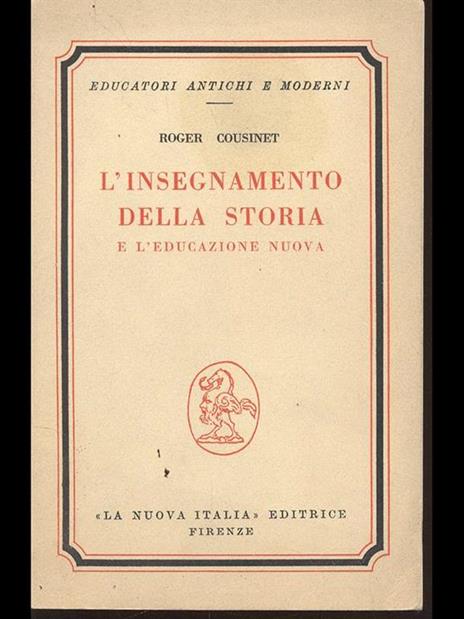 L' insegnamento della storia e l'educazione nuova - Roger Cousinet - copertina