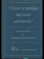 Colori e magie del mio universo