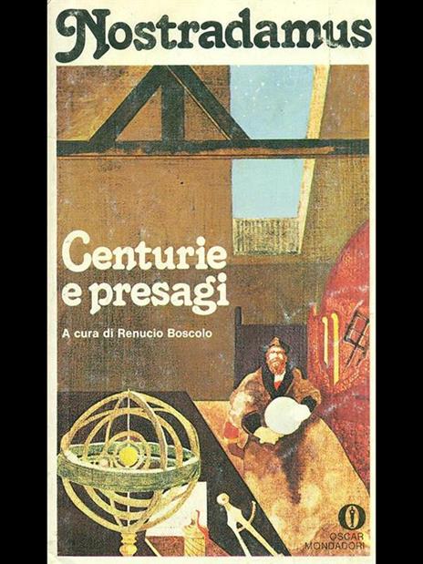 Nostradamus, centurie e presagi - Renucio Boscolo - 2