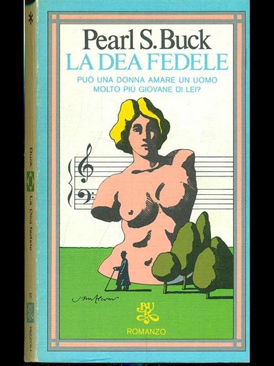 La dea fedele - Pearl S. Buck - 7