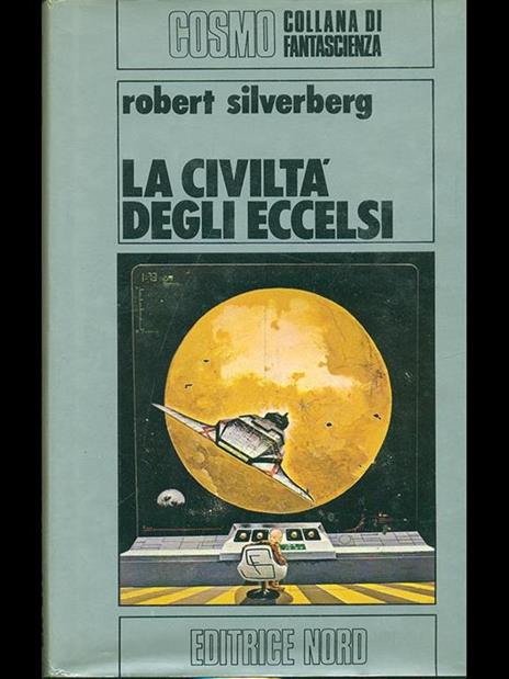 La civiltà degli eccelsi - Robert Silverberg - 4