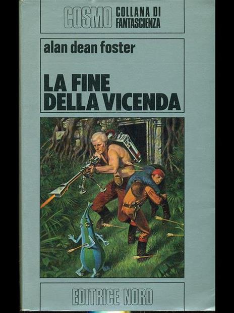 La fine della vicenda - Alan D. Foster - copertina
