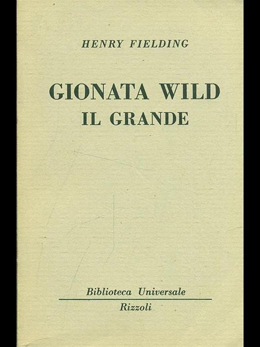 Gionata Wild il grande - Henry Fielding - 2