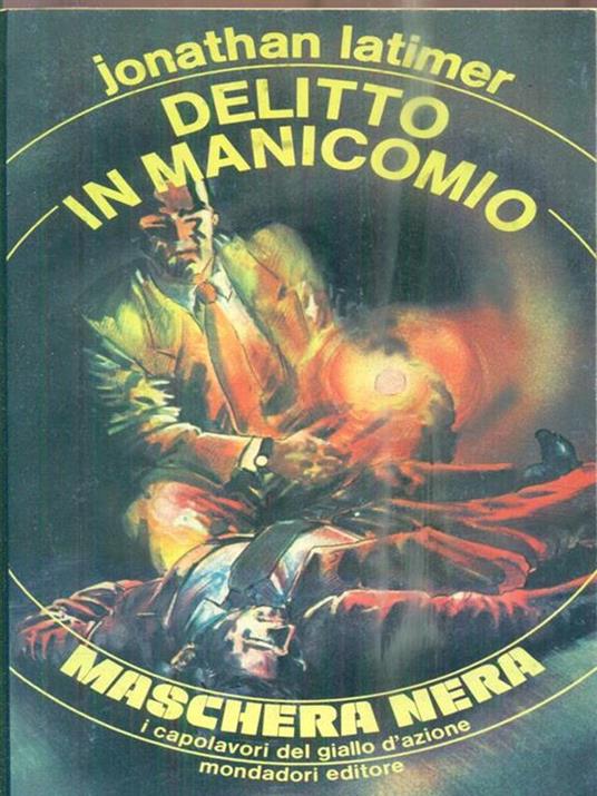 Delitto in manicomio - Jonathan Latimer - copertina