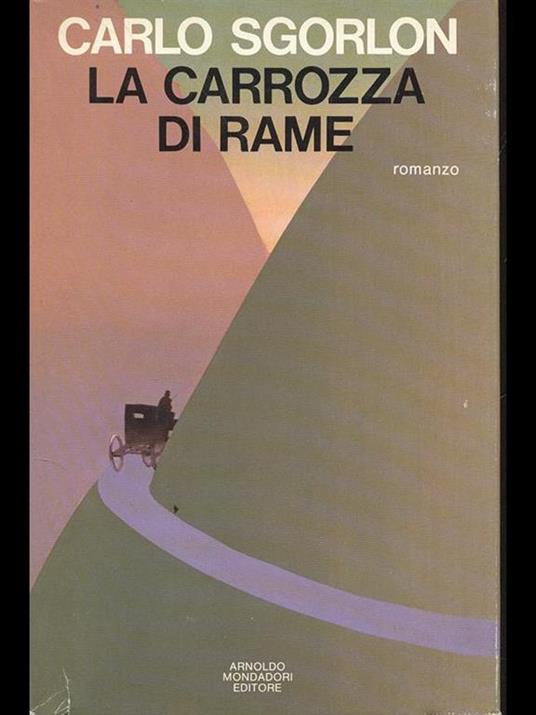 La carrozza di rame - Carlo Sgorlon - 4