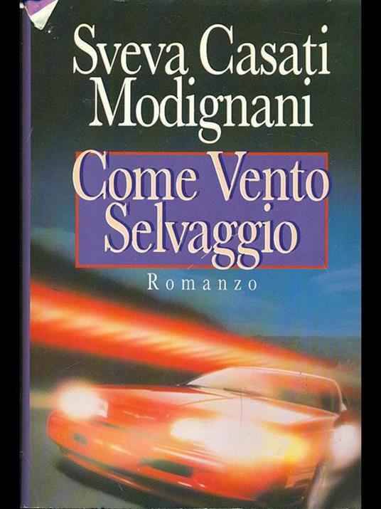 Come vento selvaggio - Sveva Casati Modignani - 9