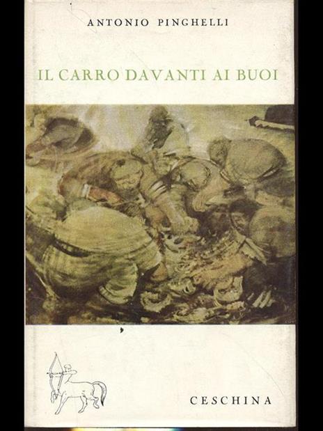 Il carro davanti ai buoi - Antonio Pinghelli - 3