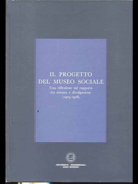 Il progetto del Museo Sociale. Una riflessione sul rapporto tra scienza e divulgazione (1905-1908) - 5