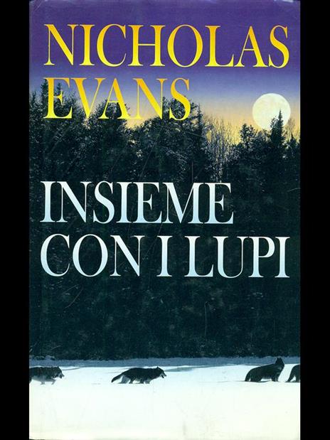 Insieme con i lupi - Nicholas Evans - 11