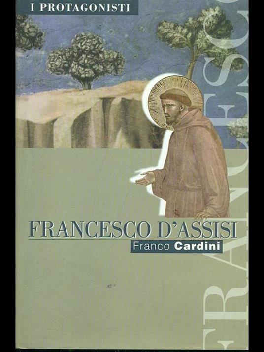 Francesco D'Assisi - Franco Cardini - 5