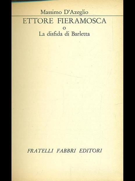 Ettore Fieramosca o la disfatta di Barletta - Massimo D'Azeglio - 2