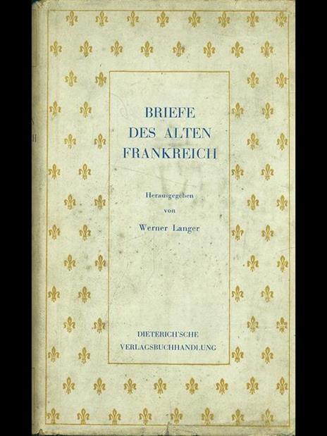 Briefe des alten frankreich - Werner Langer - 2