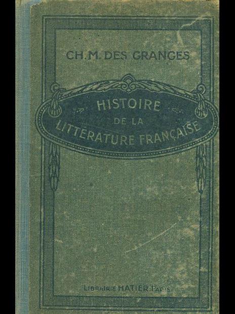 Histoire de la litterature française - Charles-Marc Des Granges - 10