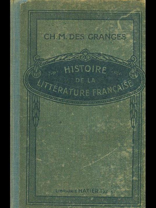 Histoire de la litterature française - Charles-Marc Des Granges - copertina