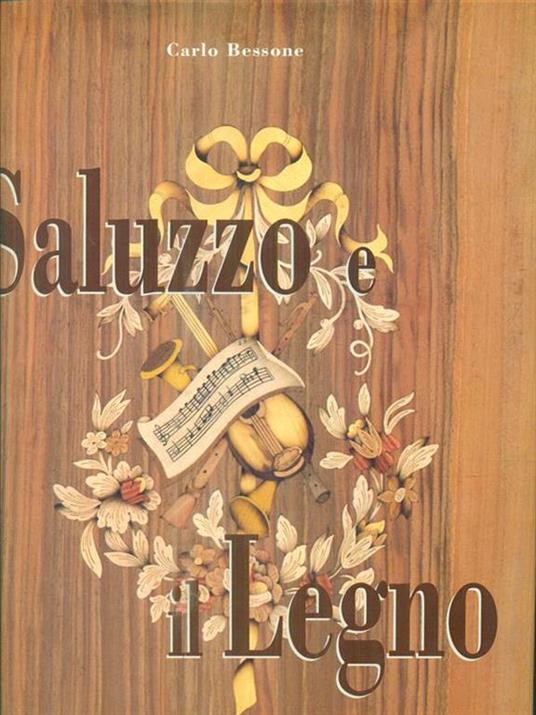 Saluzzo e il legno - Carlo Bessone - copertina