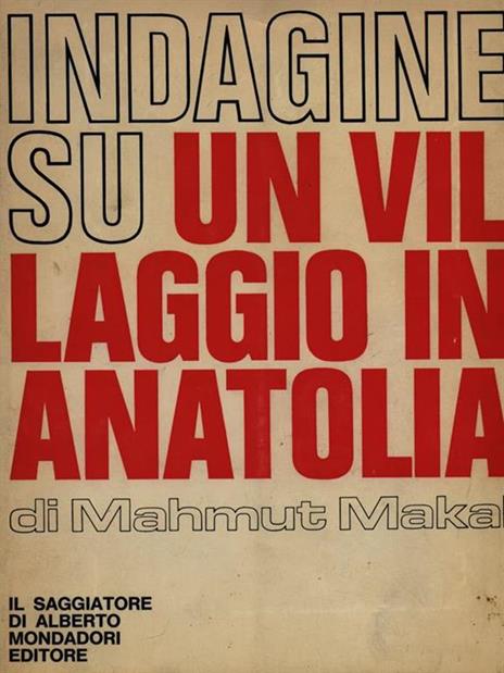 Indagine su un villaggio in Anatolia - Mahmut Makal - 2