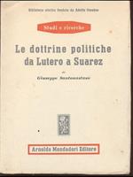 Le dottrine politiche da Lutero a Suarez