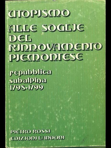 Utopismo alle soglie del rinnovamento piemontese - Pietro Rossi - copertina