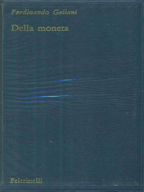 Della moneta. - Ferdinando Galiani - copertina