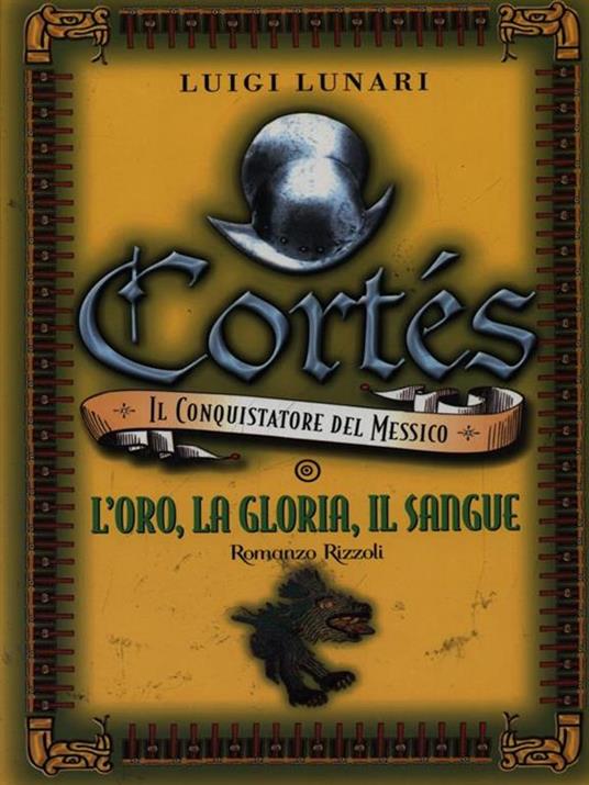 Cortes. L'oro, la gloria, il sangue - Luigi Lunari - copertina