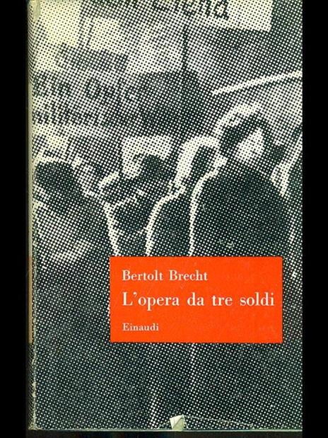 L' opera da tre soldi - Bertolt Brecht - 6