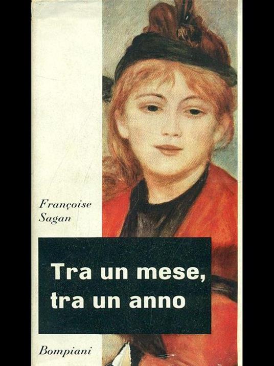 Tra un mese, tra un anno - Françoise Sagan - 4