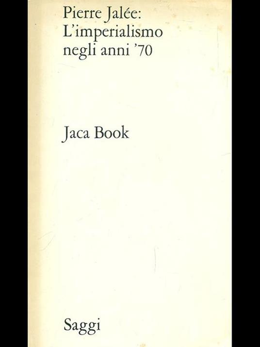 L' imperialismo negli anni '70 - Pierre Jalee - 10