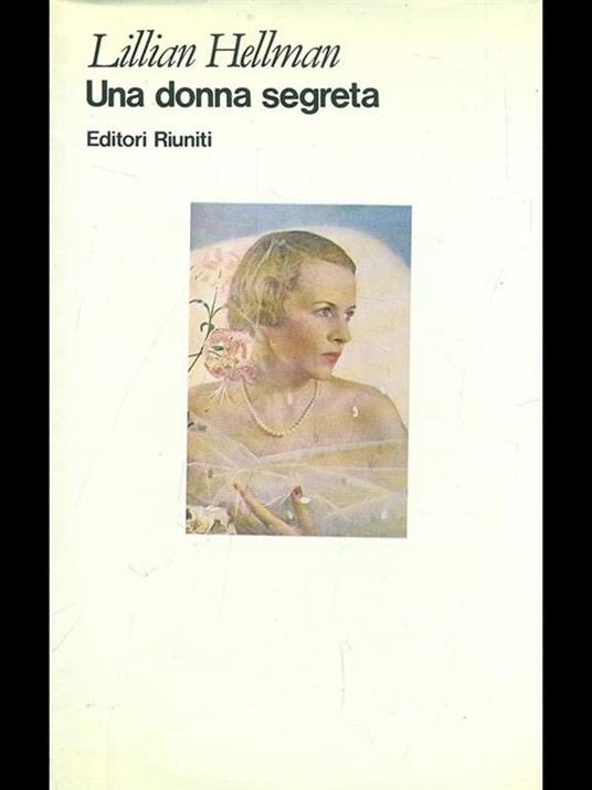 Una donna segreta - Lillian Hellman - 4