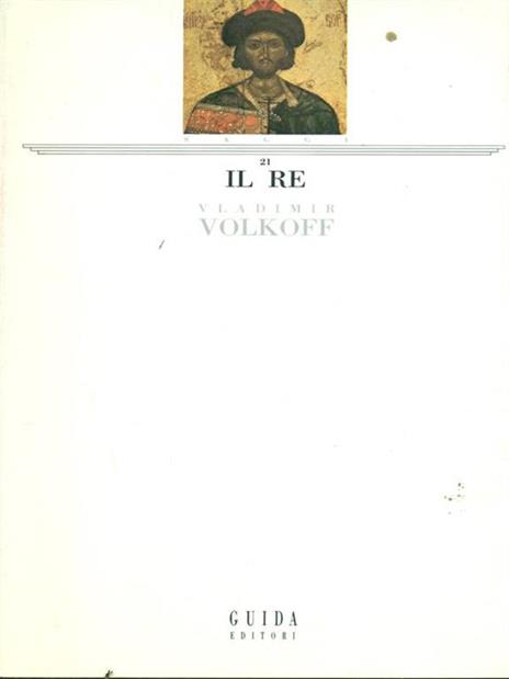 Il re - Vladimir Volkoff - copertina