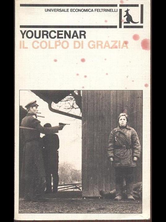 Il colpo di grazia - Marguerite Yourcenar - 3