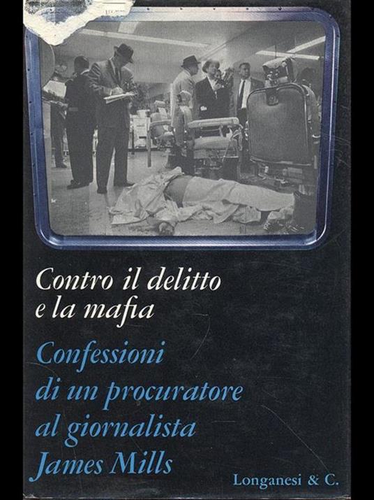 Contro il delitto e la mafia - James Mills - copertina