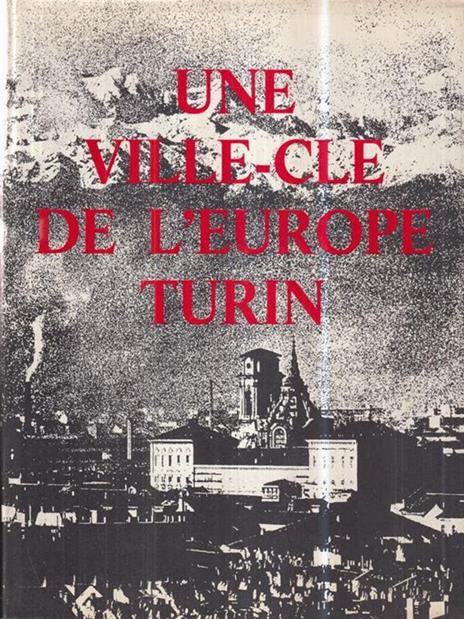 Une ville-cle de l'Europe Turin - 9