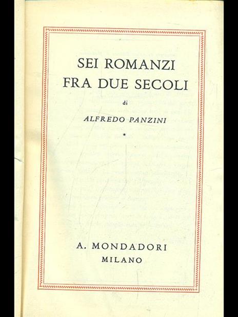Sei romanzi fra due secoli - Alfredo Panzini - 2