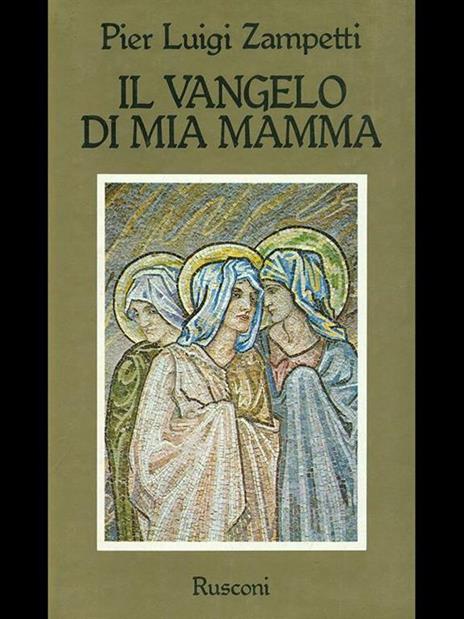 Il vangelo di mia mamma - P. Luigi Zampetti - 6